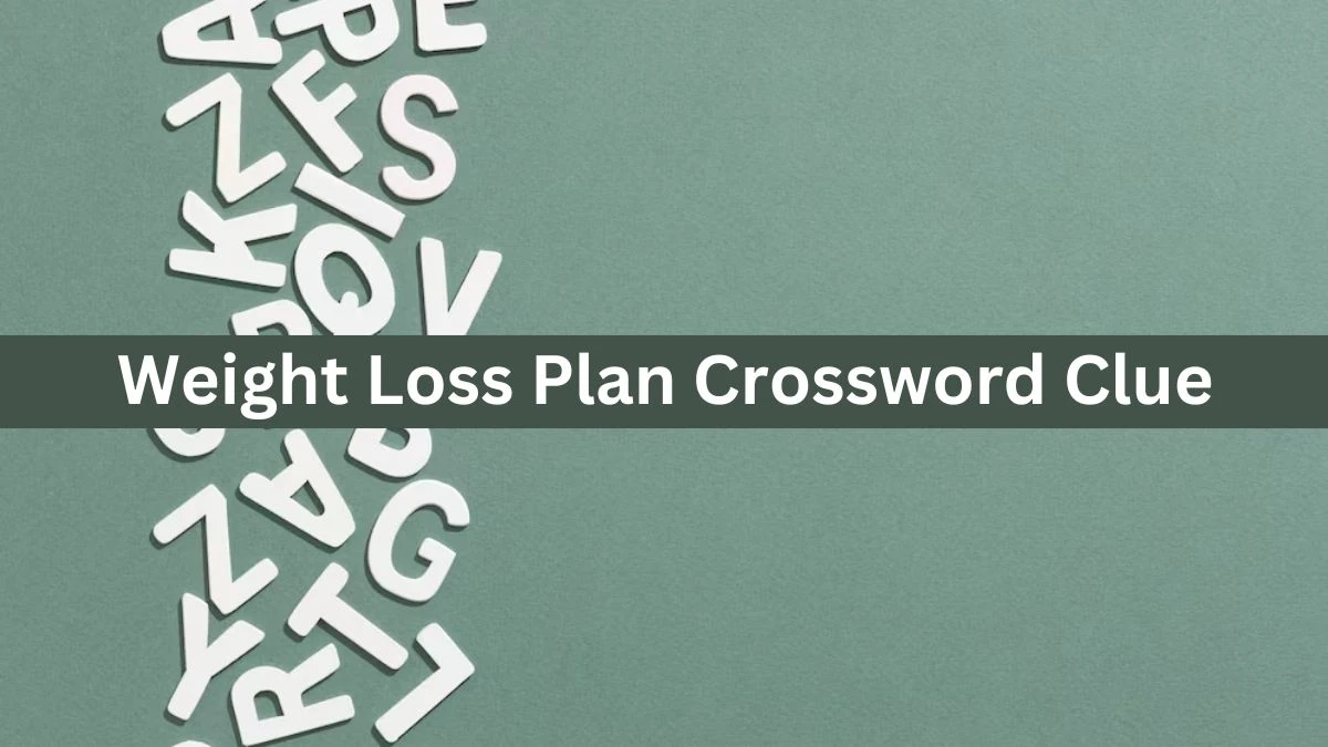 Weight Loss Plan Daily Themed Crossword Clue Puzzle Answer from June 24, 2024