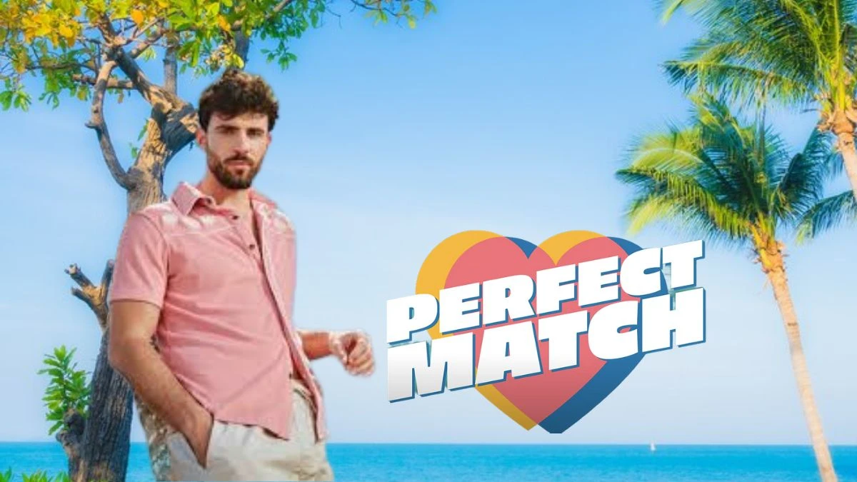 What Happened to Justin on Perfect Match? Season 2 Casting, Justin From Perfect Match Season 2 Finale and Where to Watch?