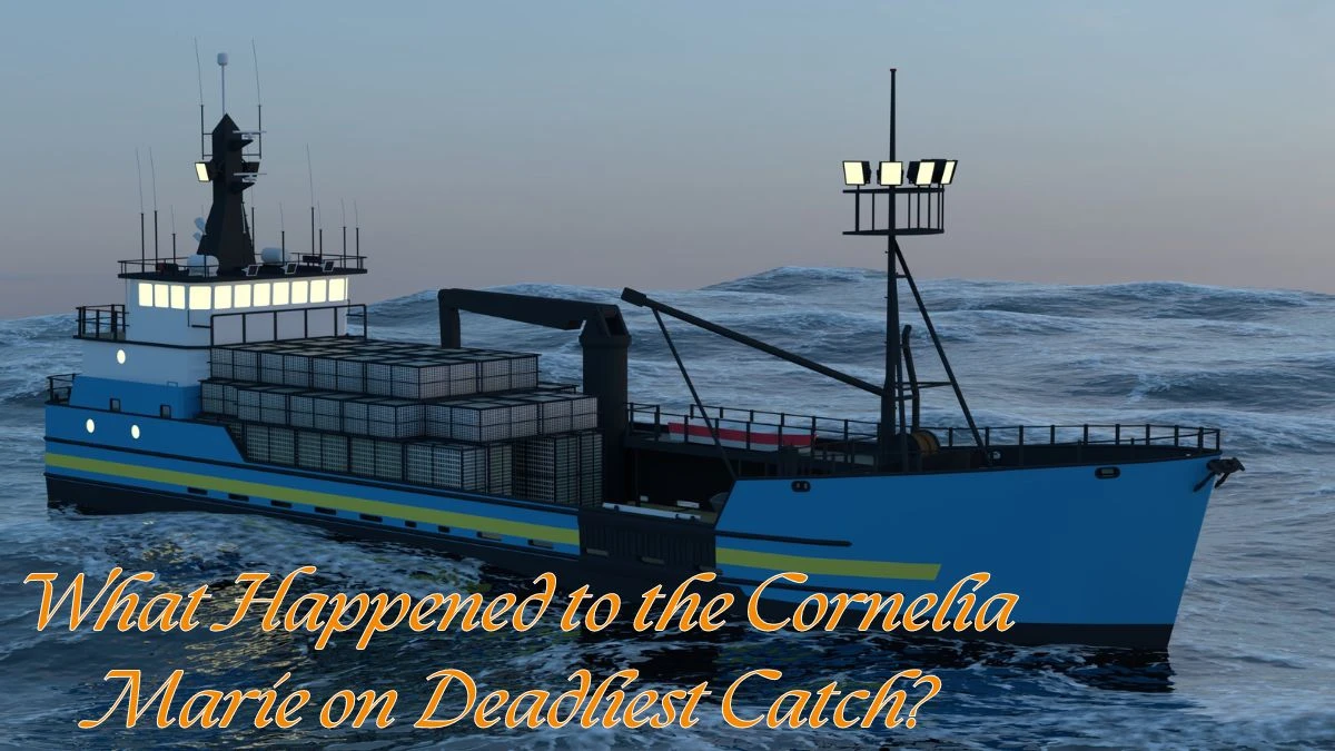 What Happened to the Cornelia Marie on Deadliest Catch? Where is the Cornelia Marie Now?