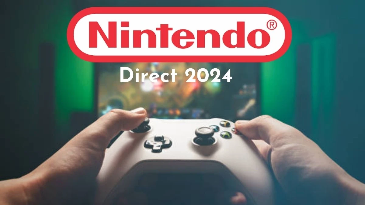 When is the Next Nintendo Direct? Nintendo Direct June 2024 Release Date