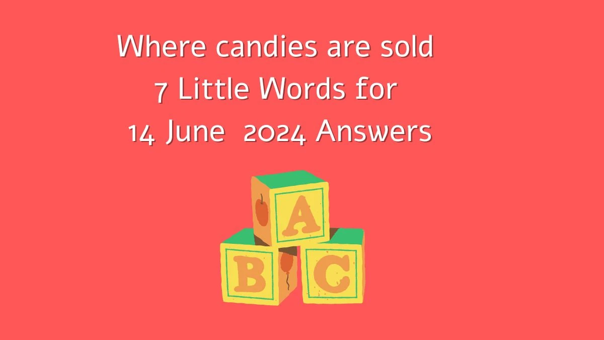 Where candies are sold 7 Little Words Crossword Clue Puzzle Answer from June 14, 2024