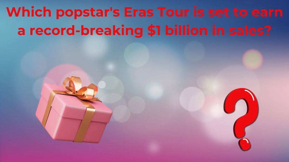 Which popstar's Eras Tour is set to earn a record-breaking $1 billion in sales? Amazon Quiz Answer Today June 29, 2024