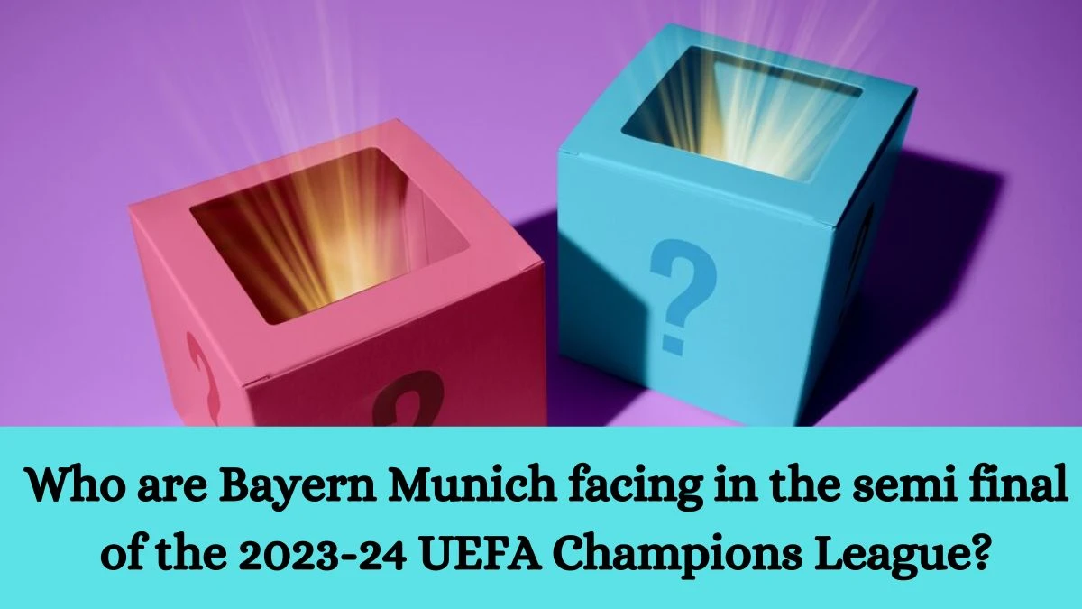 Who are Bayern Munich facing in the semi final of the 2023-24 UEFA Champions League? Amazon Quiz Answer Today June 03, 2024