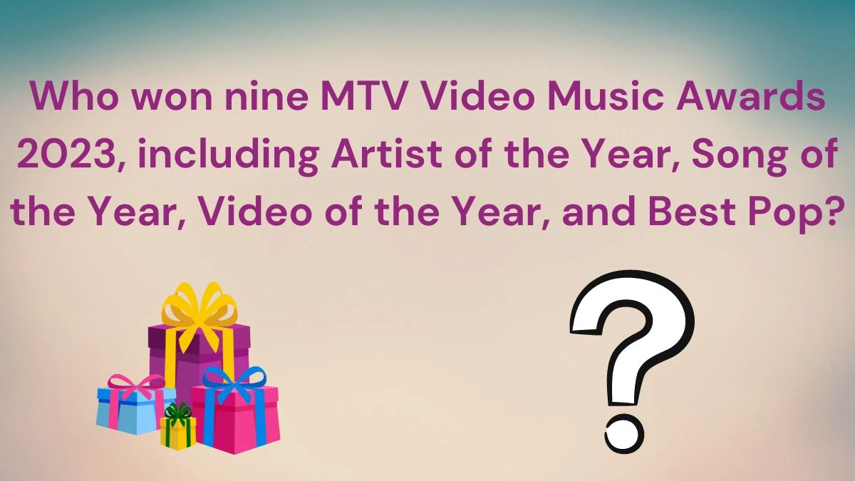 Who won nine MTV Video Music Awards 2023, including Artist of the Year, Song of the Year, Video of the Year, and Best Pop? Amazon Quiz Answer Today June 19, 2024