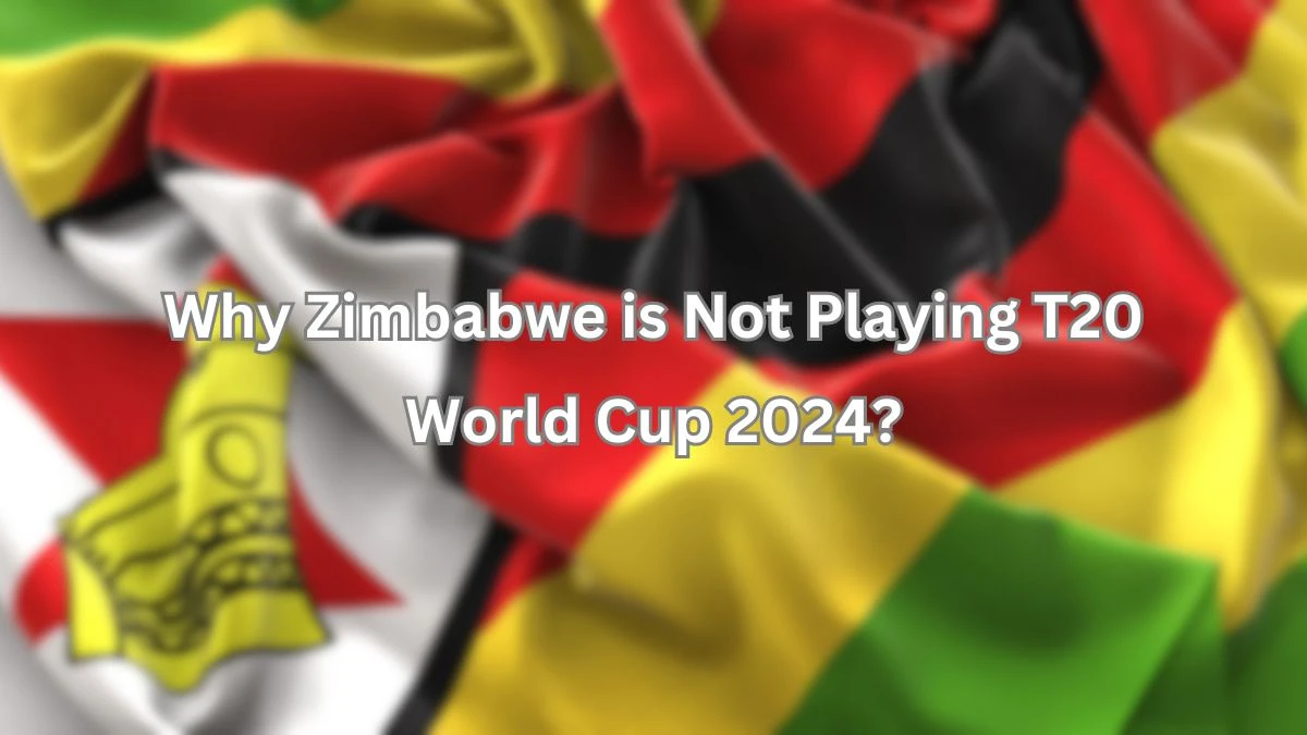 Why Zimbabwe is Not Playing T20 World Cup 2024? Zimbabwe Fails to Qualify for 2024 T20 World Cup