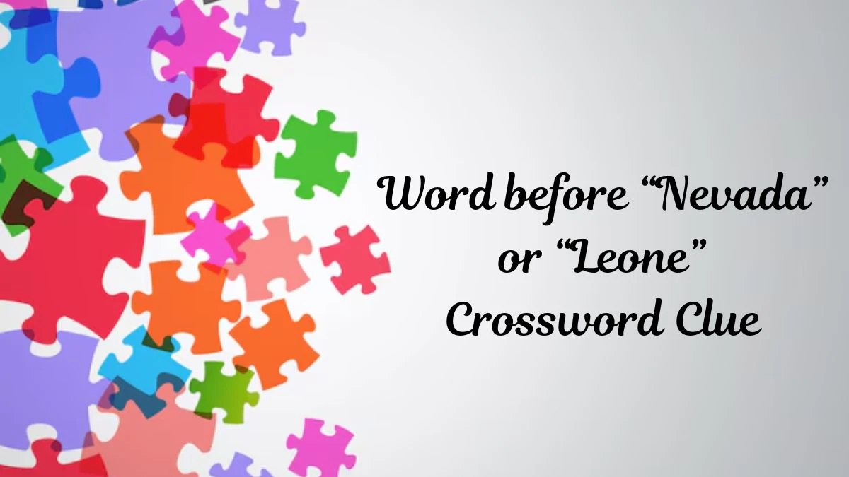 USA Today Word before “Nevada” or “Leone” Crossword Clue Puzzle Answer from June 26, 2024