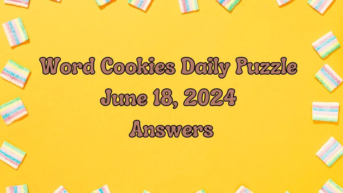 Word Cookies Daily Puzzle June 18, 2024 Answers