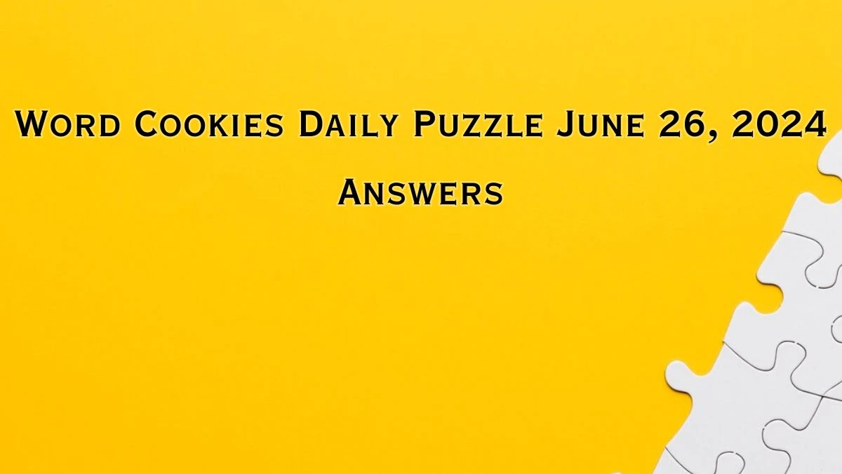 Word Cookies Daily Puzzle June 26, 2024 Answers