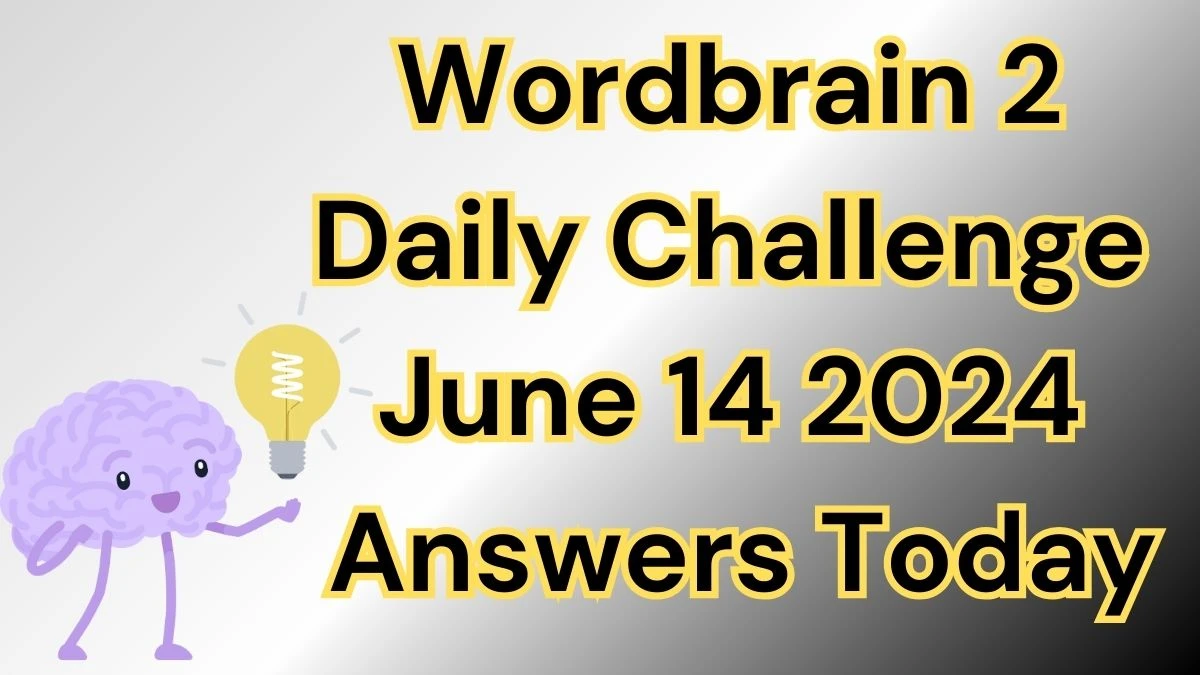 Wordbrain 2 Daily Challenge June 14 2024 Answers Today