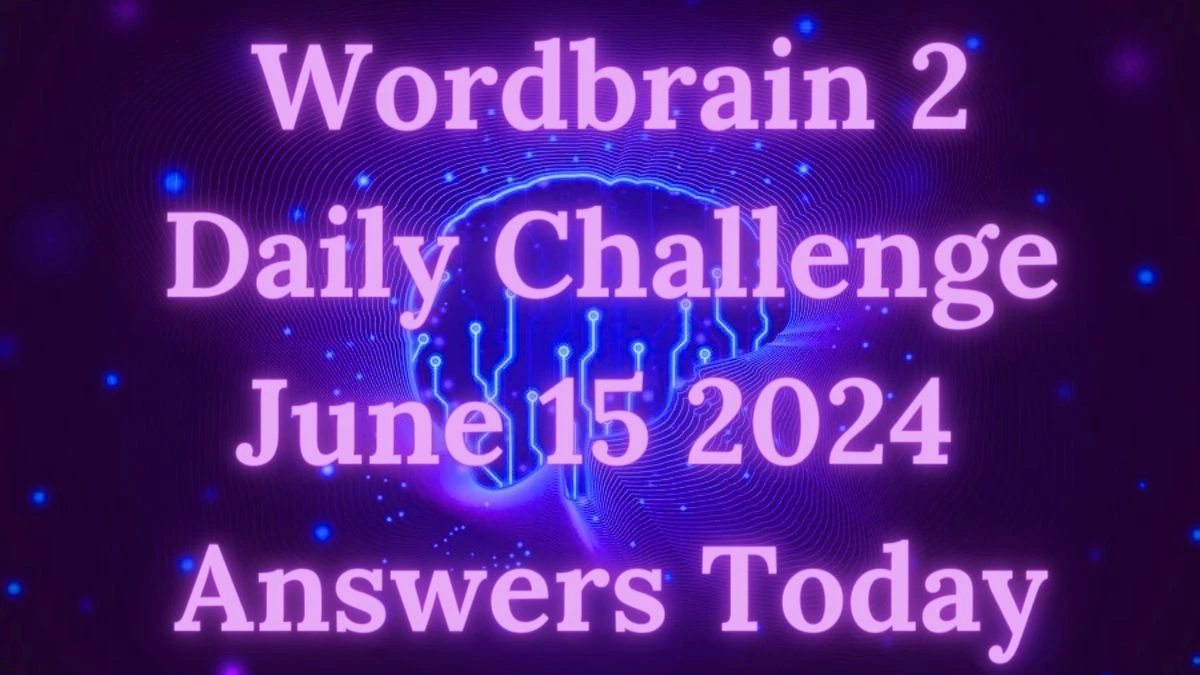 Wordbrain 2 Daily Challenge June 15 2024 Answers Today
