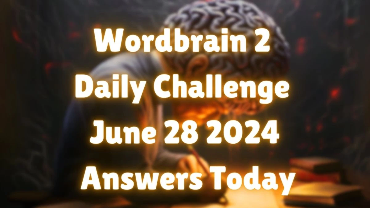 Wordbrain 2 Daily Challenge June 28 2024 Answers Today