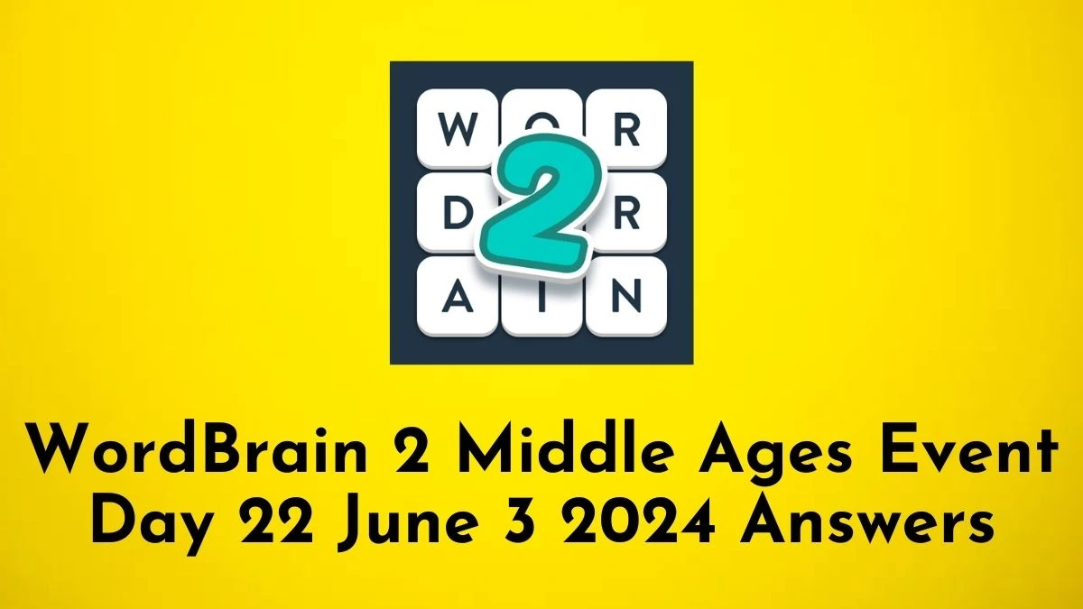 WordBrain 2 Middle Ages Event Day 22 June 3 2024 Answers