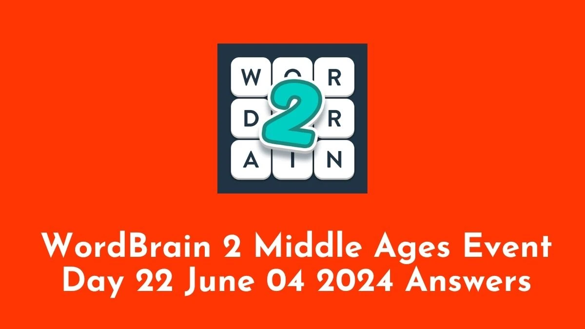 WordBrain 2 Middle Ages Event Day 23 June 04 2024 Answers