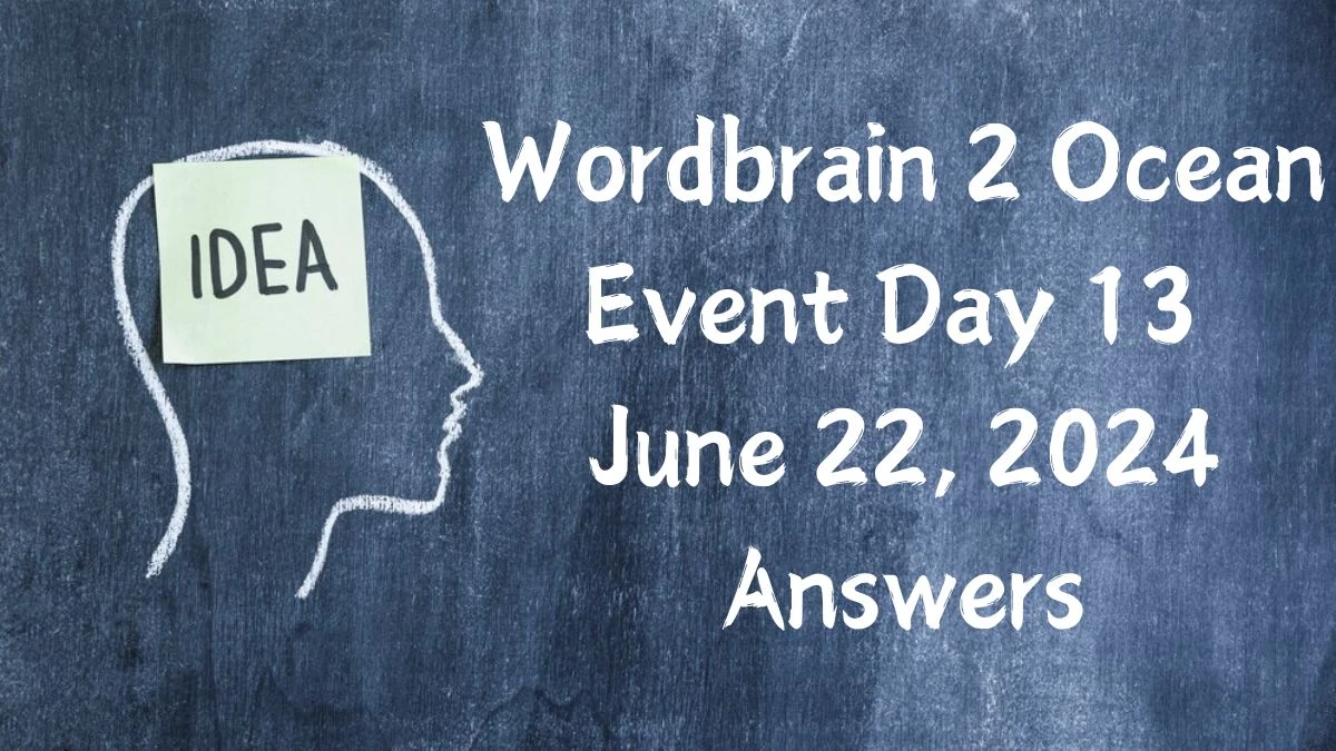 Wordbrain 2 Ocean Event Day 13 June 22, 2024 Answers News