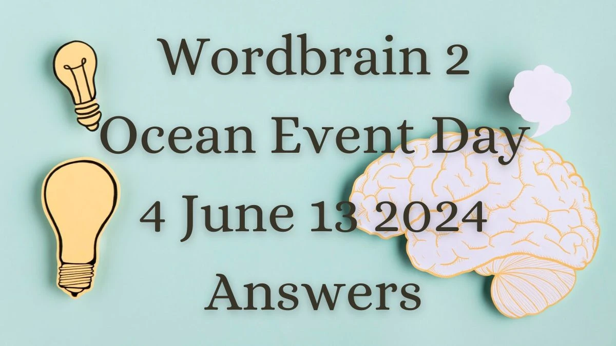 Wordbrain 2 Ocean Event Day 4 June 13 2024 Answers