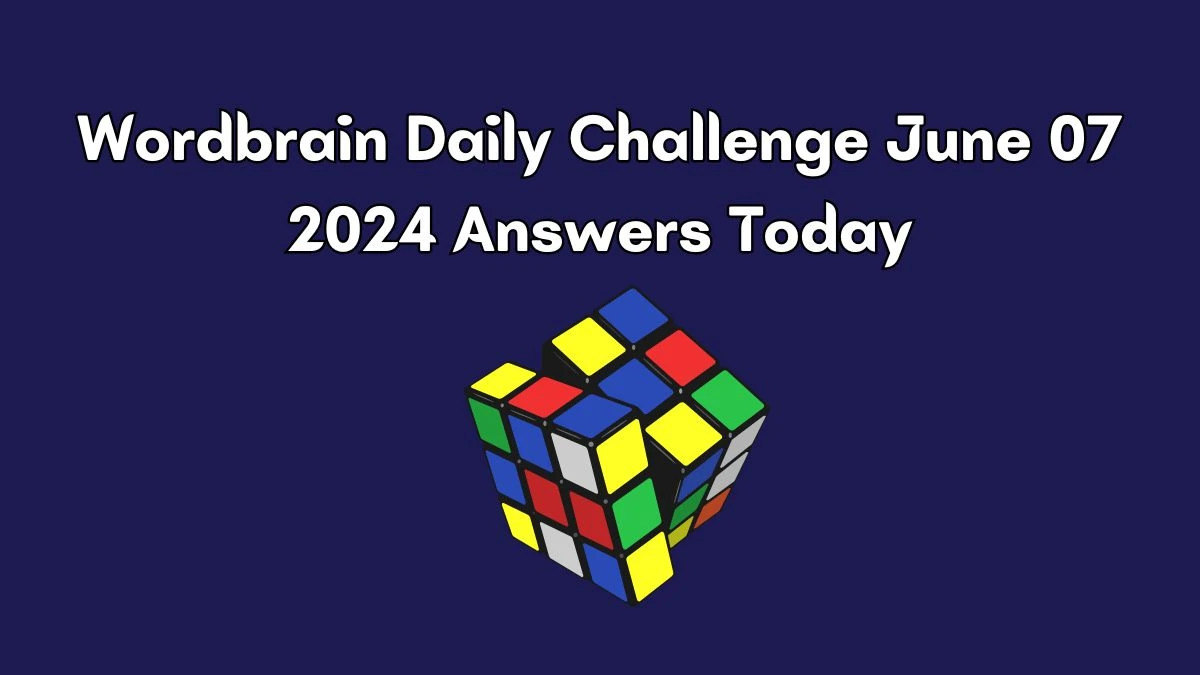 Wordbrain Daily Challenge June 07 2024 Answers Today