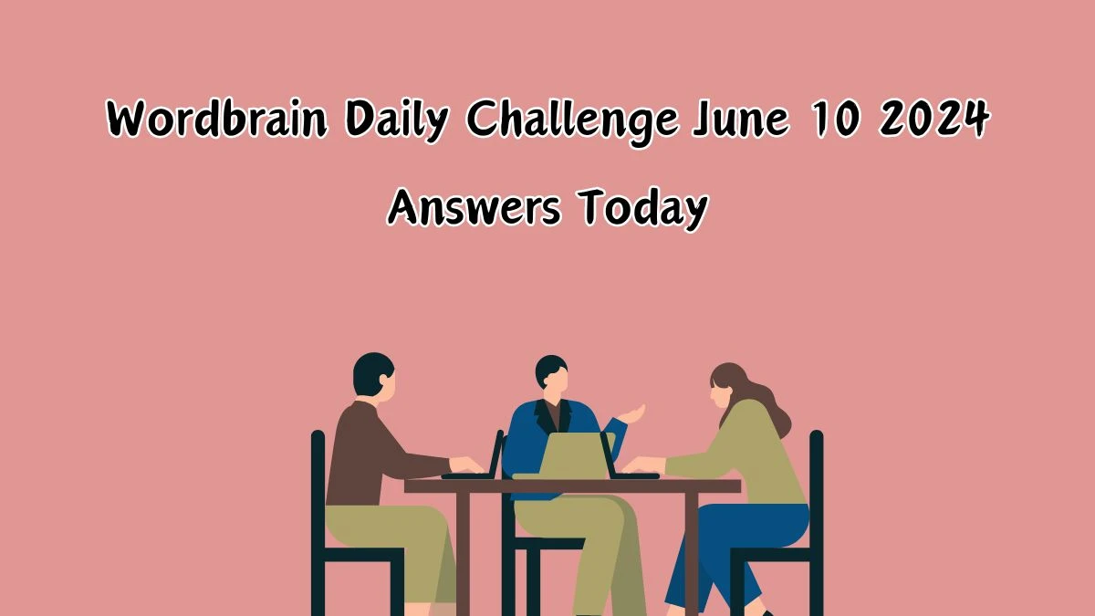 Wordbrain Daily Challenge June 10 2024 Answers Today