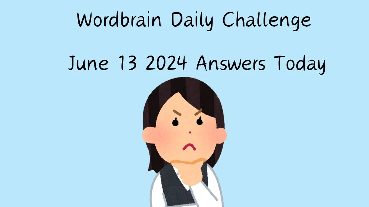 Wordbrain Daily Challenge June 13 2024 Answers Today