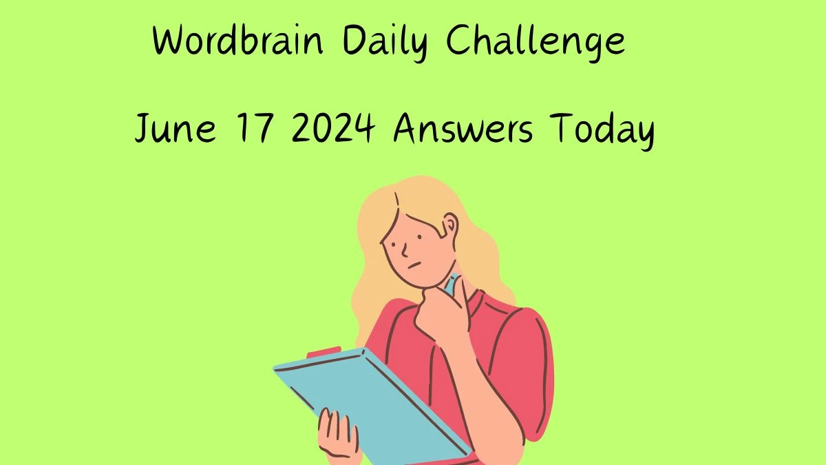 Wordbrain Daily Challenge June 17 2024 Answers Today