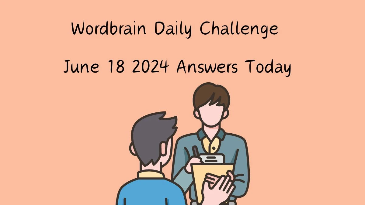 Wordbrain Daily Challenge June 18 2024 Answers Today