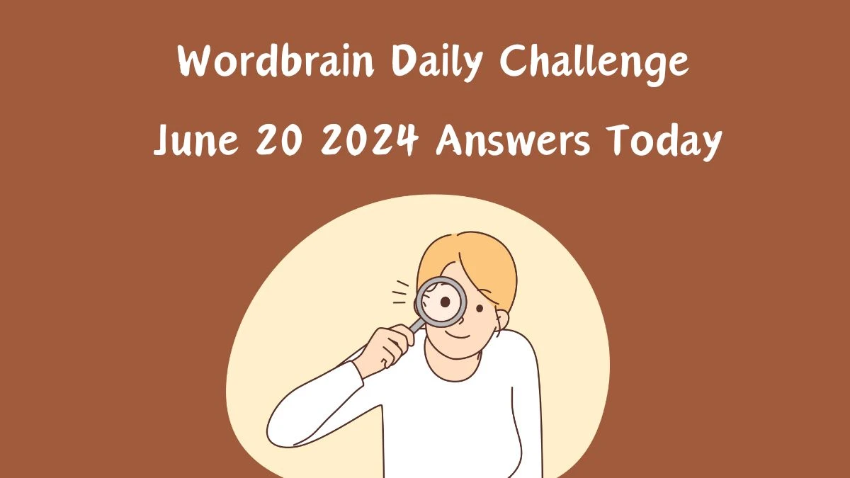 Wordbrain Daily Challenge June 20 2024 Answers Today