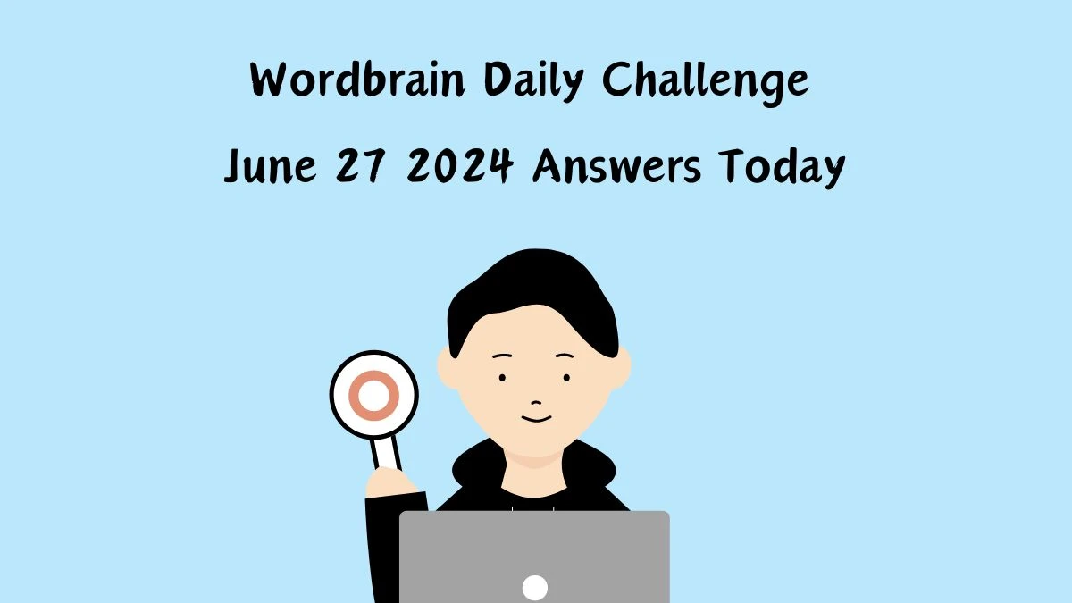 Wordbrain Daily Challenge June 27 2024 Answers Today