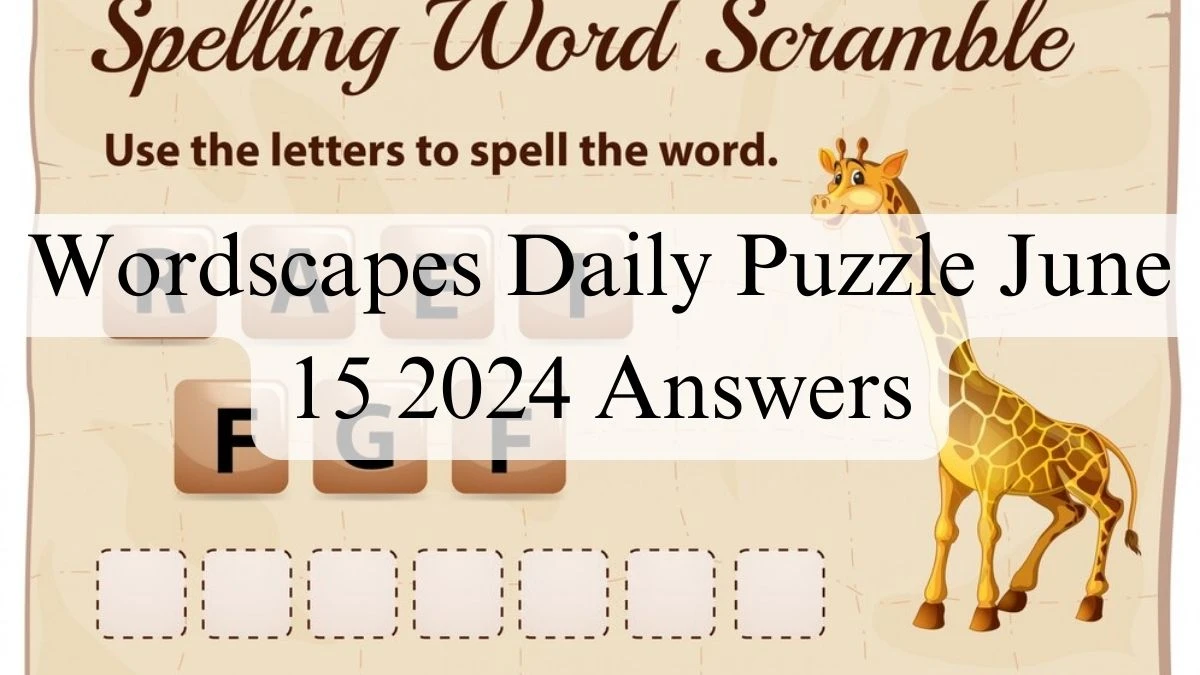 Wordscapes Daily Puzzle June 15 2024 Answers