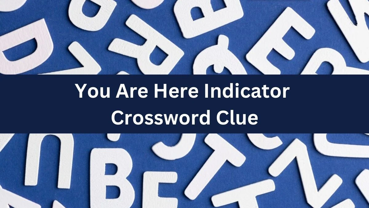 You Are Here Indicator Daily Themed Crossword Clue Puzzle Answer from June 14, 2024