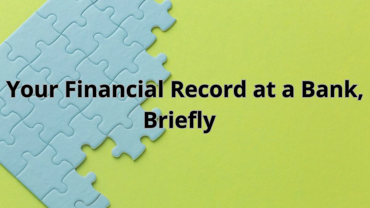 Your Financial Record at a Bank, Briefly Crossword Clue and Answer for June 06, 2024