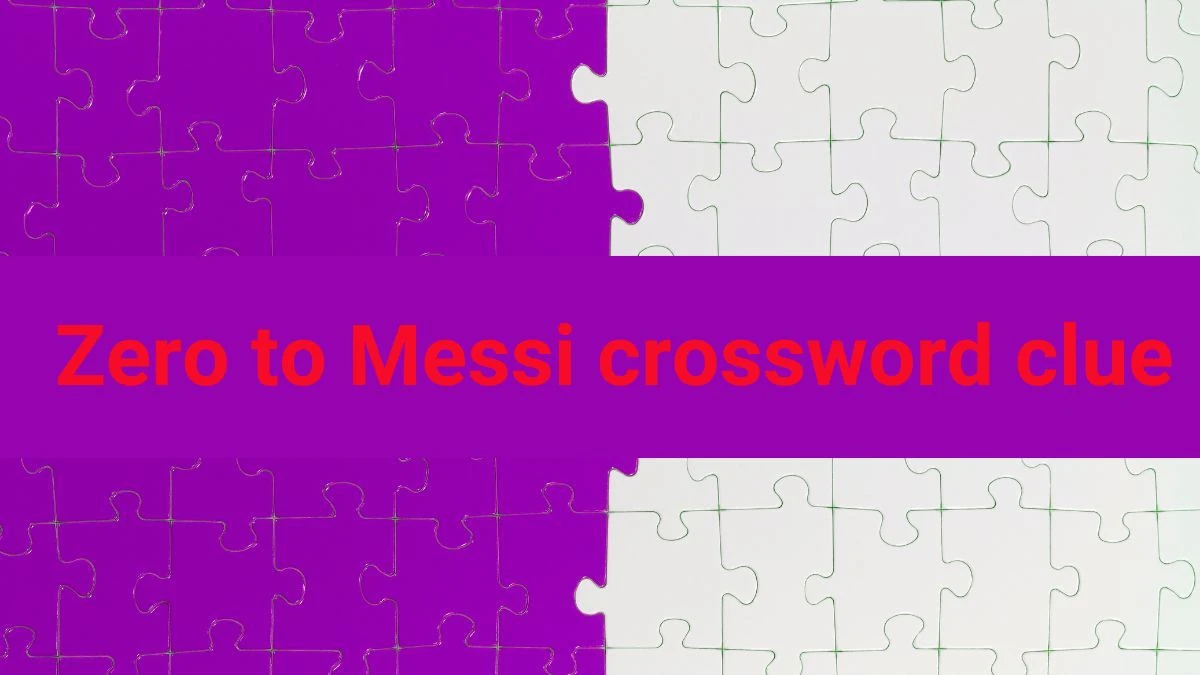 Zero to Messi Daily Themed Crossword Clue Puzzle Answer from June 22, 2024