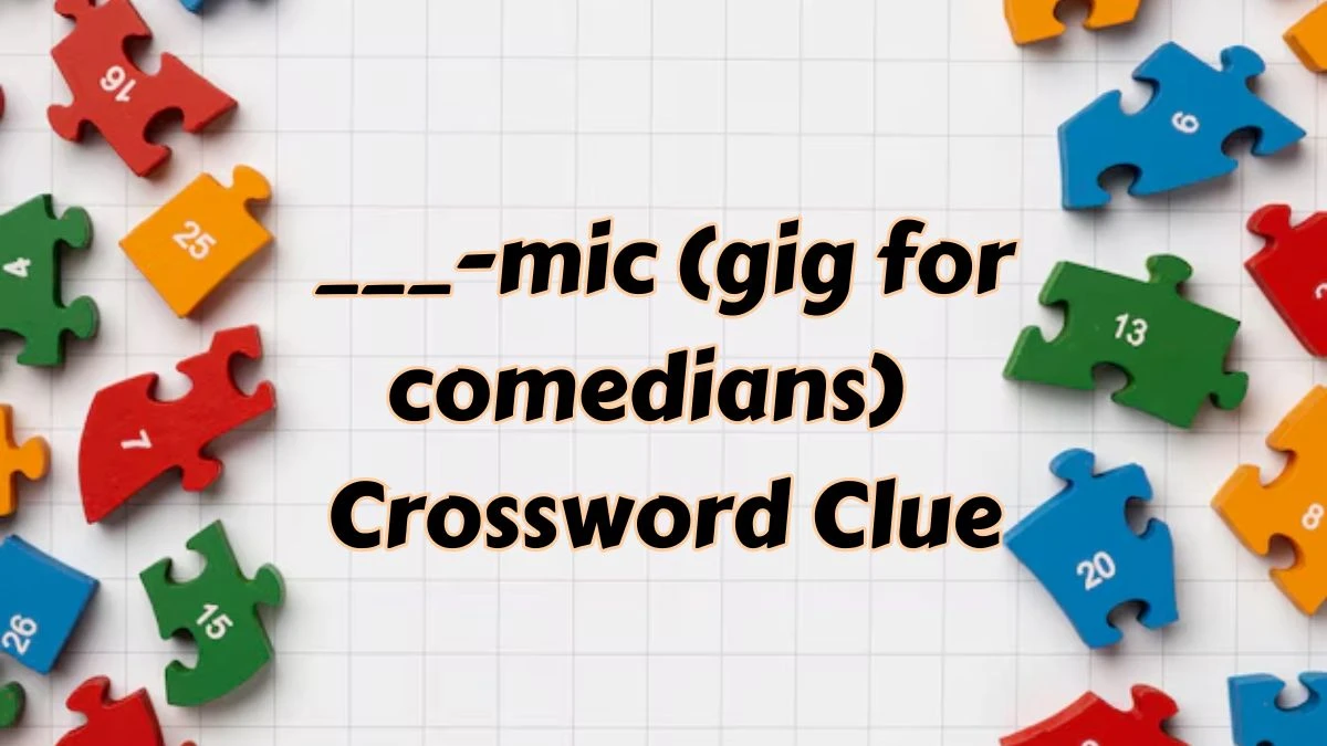 Daily Themed ___-mic (gig for comedians) Crossword Clue Puzzle Answer from July 15, 2024