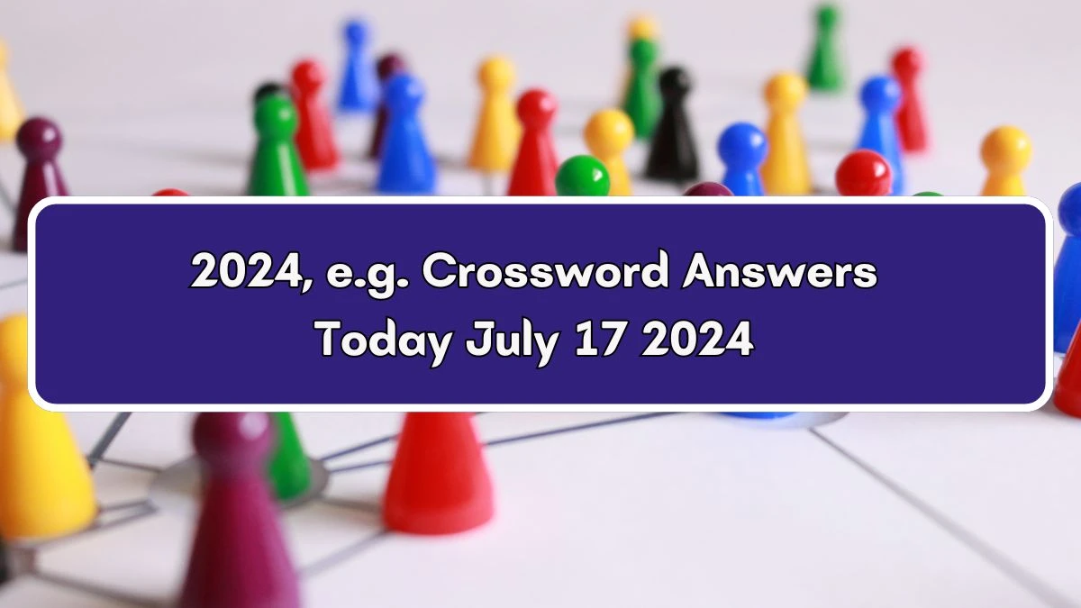 Daily Commuter 2024, e.g. Crossword Clue Puzzle Answer from July 17, 2024