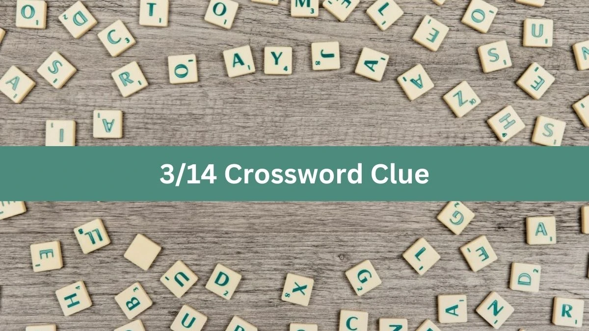 NYT 3/14 Crossword Clue Puzzle Answer from July 24, 2024