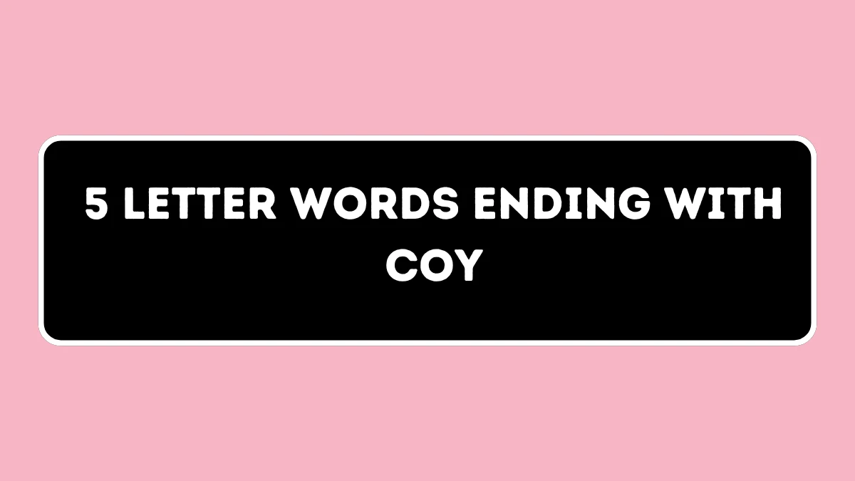 5 Letter Words Ending with COY All Words List