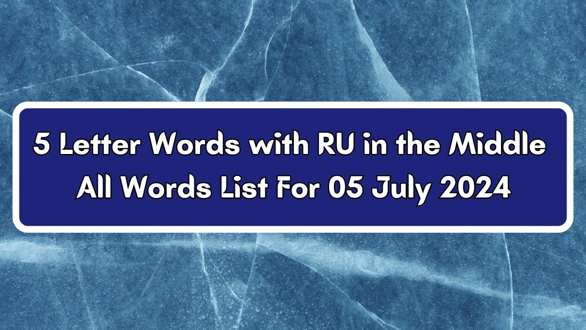 5 Letter Words with RU in the Middle All Words List