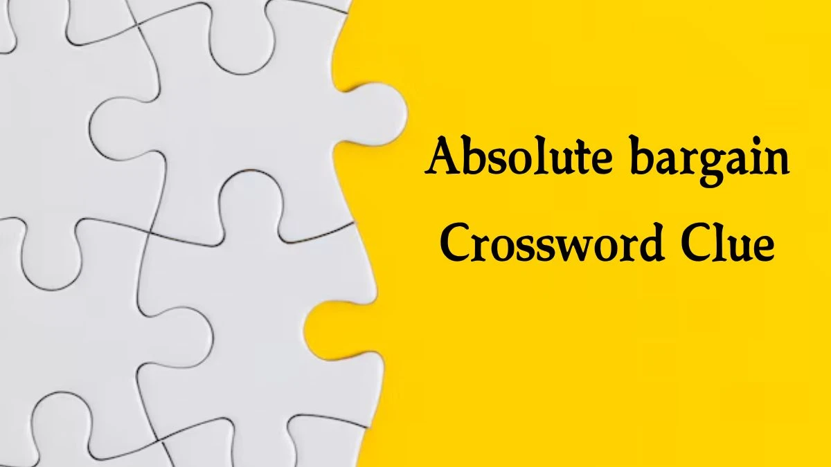 Absolute bargain Crossword Clue Puzzle Answer from July 31, 2024