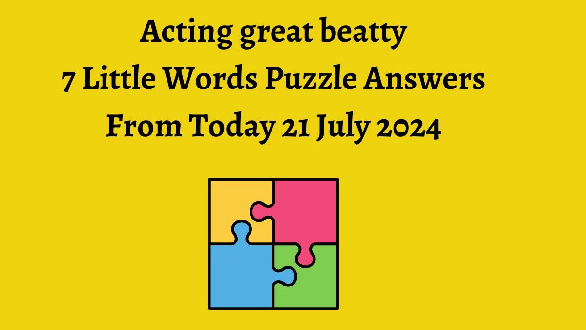 Acting great beatty 7 Little Words Puzzle Answer from July 21, 2024