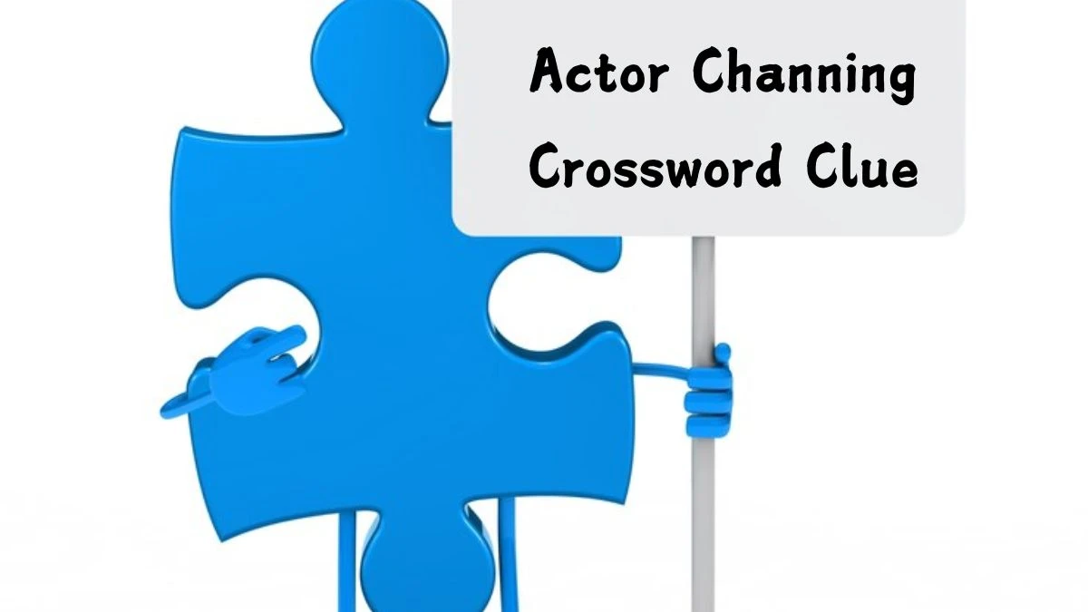 Actor Channing Universal Crossword Clue Puzzle Answer from July 26, 2024