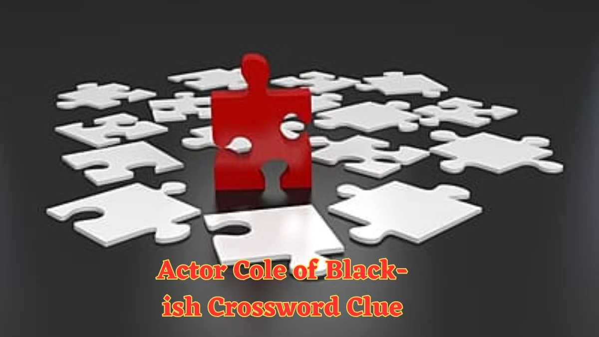Actor Cole of Black-ish Daily Themed Crossword Clue Puzzle Answer from July 02, 2024