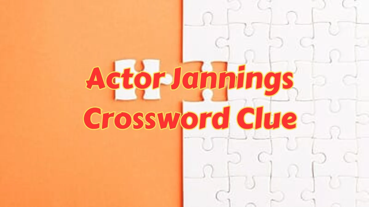 Actor Jannings Daily Commuter Crossword Clue Puzzle Answer from July 10, 2024