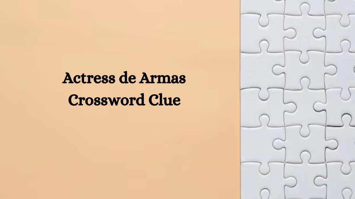 LA Times Actress de Armas Crossword Clue Puzzle Answer from July 24, 2024