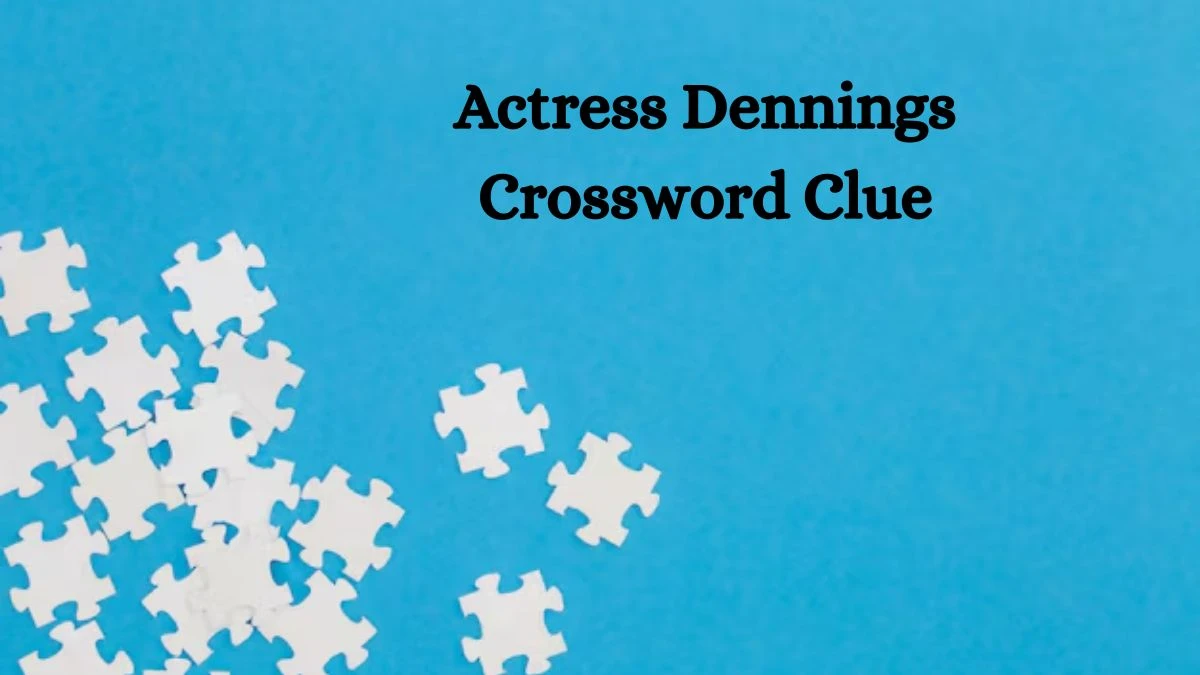 Actress Dennings NYT Crossword Clue Puzzle Answer from July 12, 2024