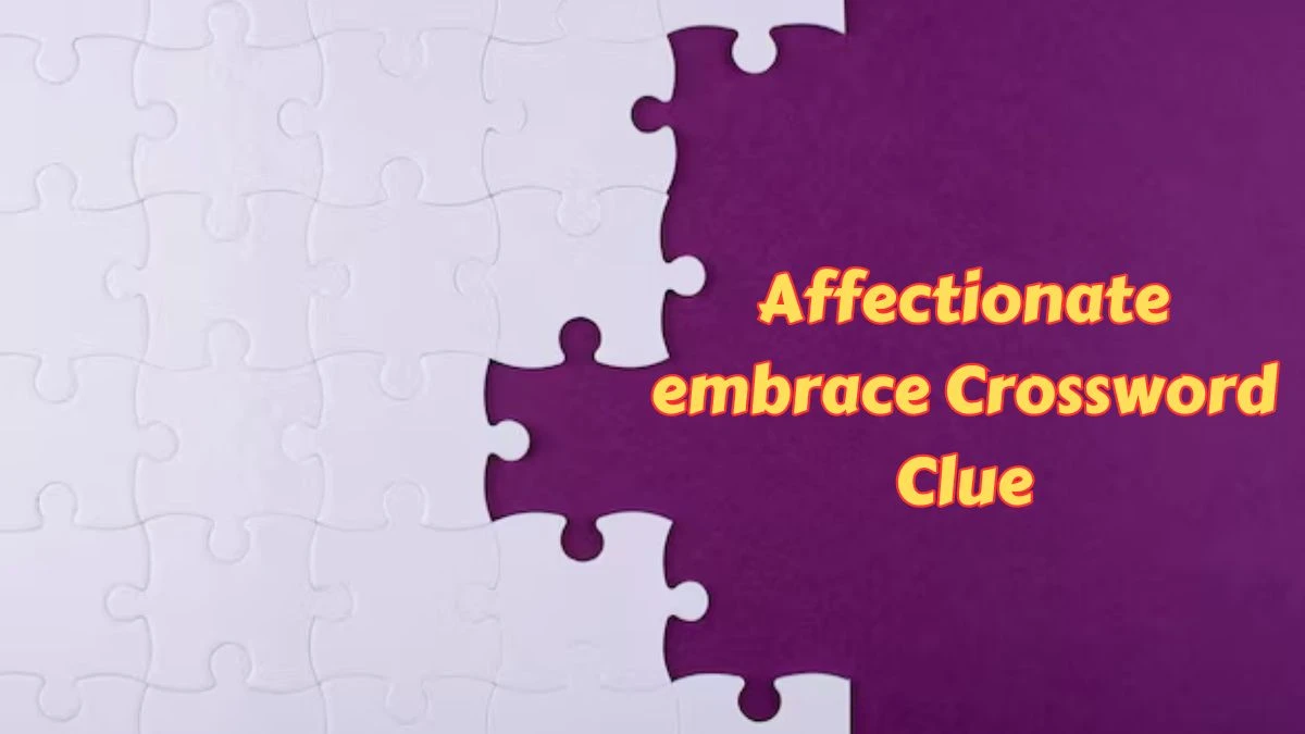 Affectionate embrace Daily Themed Crossword Clue Answers on July 15, 2024