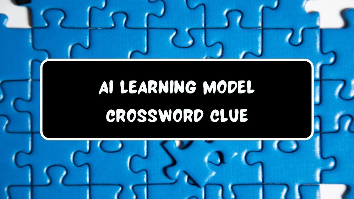 LA Times AI learning model Crossword Clue from July 21, 2024