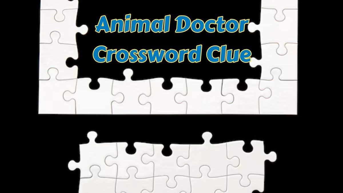 Irish Daily Mail Quick Animal Doctor Crossword Clue Puzzle Answer from July 16, 2024