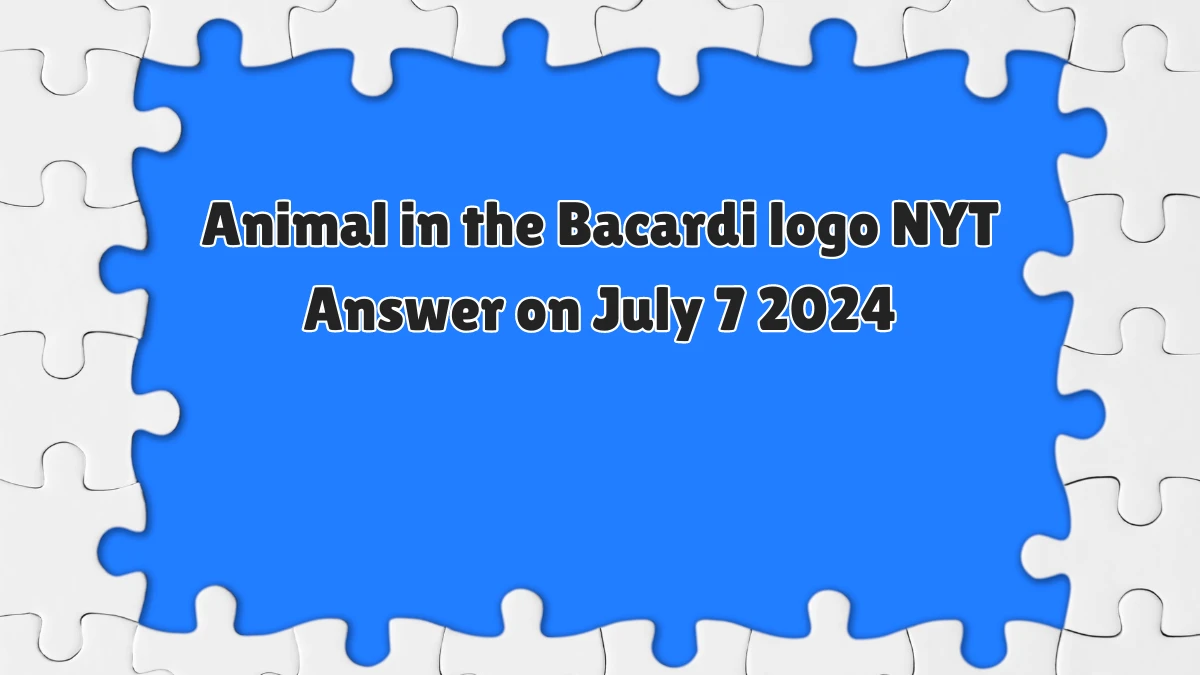 Animal in the Bacardi logo NYT Crossword Clue Puzzle Answer from July 07, 2024