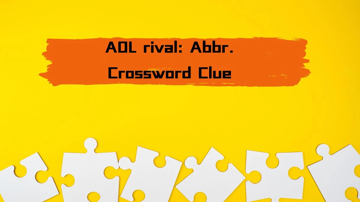 AOL rival: Abbr. Daily Themed Crossword Clue Answers on July 22, 2024