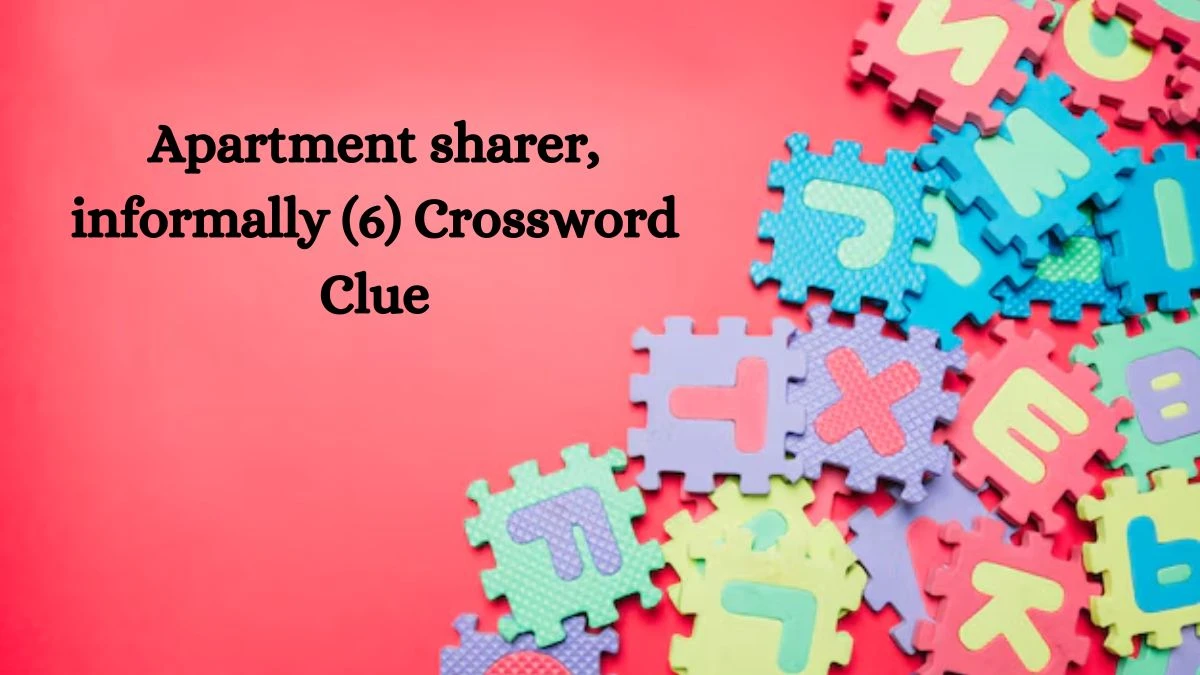 NYT Apartment sharer, informally (6) Crossword Clue Puzzle Answer from July 30, 2024