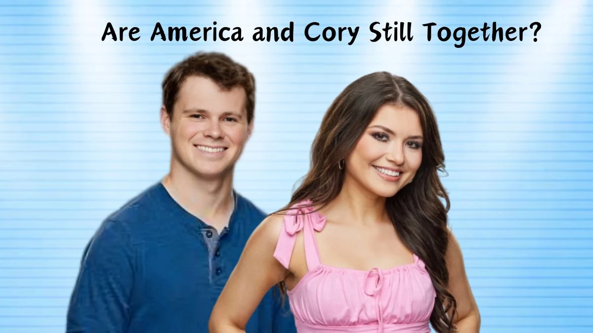 Are America and Cory Still Together? Are Cory and America Still Dating?