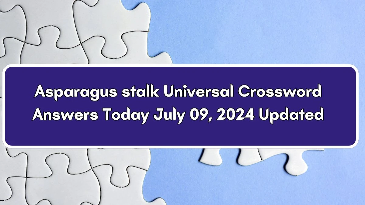 Universal Asparagus stalk Crossword Clue Puzzle Answer from July 09, 2024